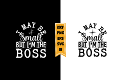 I May Be Small but I'm the Boss Svg, Funny Baby Svg Designs Product Image 1