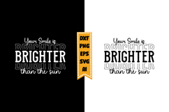 Your Smile Is Brighter Than the Sun Svg, Inspirational Svg Product Image 1