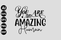 You Are an Amazing Human Svg, Motivation Svg Product Image 1
