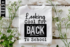 Looking Cool for Back to School Svg, Back to School Svg Product Image 1
