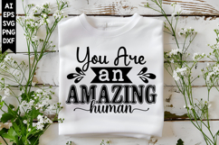 You Are an Amazing Human Svg, Motivation Svg Designs Product Image 1