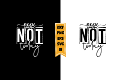 Nope Not Today Svg, Sarcastic Svg Designs Product Image 1