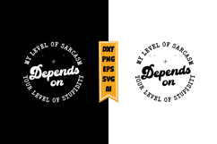 My Level of Sarcasm Depends on Your Level of Stupidity Svg Product Image 1