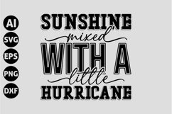 Sunshine mixed with a little hurricane Svg, Funny Sarcastic Product Image 1