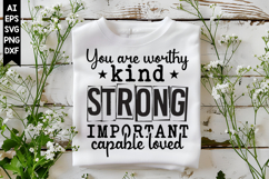 You are worthy kind strong important capable loved Svg Product Image 1