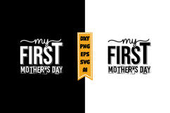 My First Mother's Day Svg Design Product Image 1