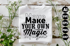 Make Your Own Magic Svg, Motivation Svg Product Image 1