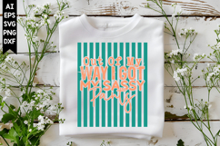 Out of My Way I Got My Sassy Pants Svg, Sarcastic Svg Design Product Image 1