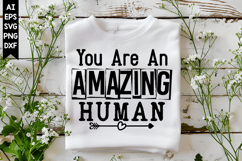 You Are an Amazing Human Svg, Motivation Svg Designs Product Image 1