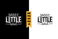 Sassy Little Soul Svg, Baby Quote Svg Designs Product Image 1