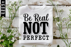 Be Real Not Perfect Svg, Christian Svg Designs Product Image 1