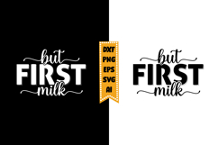 But First Milk Svg, Funny Baby Svg Designs Product Image 1