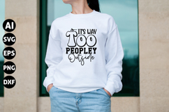 It's way too Peopley outside Svg, Funny Sarcastic Svg Product Image 1