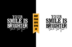 Your Smile Is Brighter Than the Sun Svg, Inspirational Svg Product Image 1