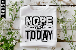 Nope Not Today Svg, Motivation Svg Designs Product Image 1