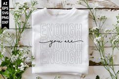 You Are Enough Svg, Motivation Svg Designs Product Image 1