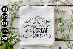 Do Small Things with Great Love Svg, Motivation Svg Product Image 1