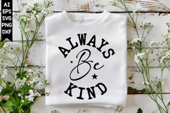 Always Be Kind Svg, Motivation Svg Designs Product Image 1