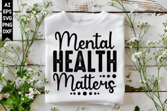Mental Health Matters Svg, Motivation Svg Designs Product Image 1