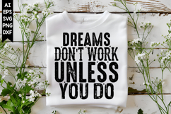 Dreams Don't Work Unless You Do Svg, Motivation Svg Designs Product Image 1