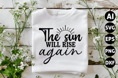 The sun will rise again Svg, Motivation Svg Product Image 1