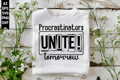 Procrastinators Unite! Tomorrow Svg, Sarcastic Svg Designs Product Image 1