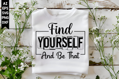 Find Yourself And Be That Svg, Inspirational Svg Designs Product Image 1