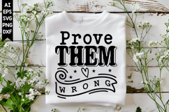 Prove Them Wrong Svg, Inspirational Svg Designs Product Image 1