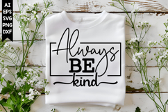 Always Be Kind Svg, Motivation Svg Designs Product Image 1