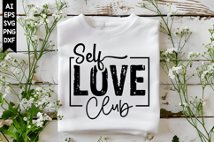Self Love Club Svg, Motivation Svg Designs Product Image 1