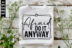 Afraid Do It Anyway Svg, Motivation Svg Designs Product Image 1