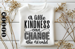 A little kindness can change the world Svg, Motivation Svg Product Image 1