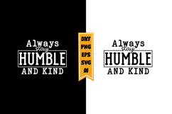 Always Stay Humble and Kind Svg, Inspirational Svg Designs Product Image 1