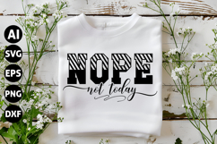 nope not today Svg, Funny Sarcastic Svg Product Image 1