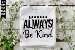 Always Be Kind Svg, Motivation Svg Designs Product Image 1