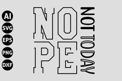 Nope Not Today Svg, Motivation Svg Product Image 1