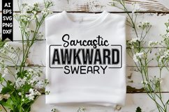 Sarcastic Awkward Sweary Svg, Sarcastic Svg Designs Product Image 1