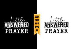 Little Answered Prayer Svg, Funny Baby Svg Designs Product Image 1