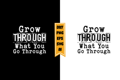 Grow Through What You Go Through Svg, Inspirational Svg Product Image 1