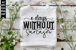 0 Days Without Sarcasm Svg, Sarcastic Svg Designs Product Image 1