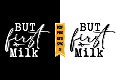 But First Milk Svg, Funny Baby Svg Designs Product Image 1