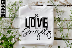 Love Yourself Svg, Inspirational Svg Designs Product Image 1