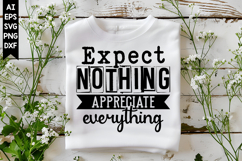 Expect Nothing Appreciate Everything Svg, Inspirational Svg Product Image 1