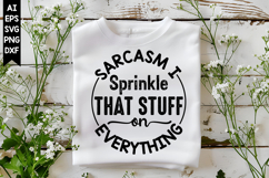 Sarcasm I Sprinkle That Stuff on Everything Svg Product Image 1