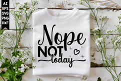 Nope Not Today Svg, Motivation Svg Designs Product Image 1