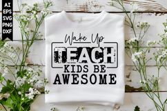 Wake Up Teach Kids Be Awesome Svg, Inspirational Svg Product Image 1
