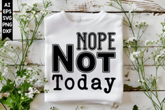 Nope Not Today Svg, Sarcastic Svg Designs Product Image 1