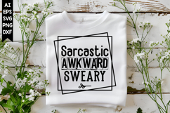 Sarcastic Awkward Sweary Svg, Sarcastic Svg Designs Product Image 1