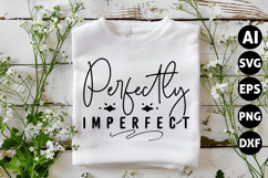 Perfectly Imperfect Svg, Motivation Svg Product Image 1