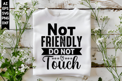 Not Friendly Do Not Touch Svg, Sarcastic Svg Designs Product Image 1
